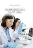 prevencion de riesgos laborales en anatomia patologica-rafael ceballos atienza-9788413013121 prevencion de riesgos laborales en anatomia patologica-rafael ceballos atienza-9788413013121