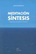 meditacion sintesis: 7 etapas para una meditacion inteligente-julian peragon casado-9788415053521 meditacion sintesis: 7 etapas para una meditacion inteligente-julian peragon casado-9788415053521