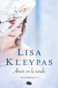 amor en la tarde (serie hathaways 5) (ebook)-lisa kleypas-9788415389521 amor en la tarde (serie hathaways 5) (ebook)-lisa kleypas-9788415389521