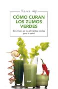 cómo curan los zumos verdes-blanca herp-9788415541721 cómo curan los zumos verdes-blanca herp-9788415541721