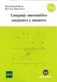 lenguaje matematico, conjunto y numeros (2ª ed.)-miguel delgado pineda-maria jose muñoz bouzo-9788415550921 lenguaje matematico, conjunto y numeros (2ª ed.)-miguel delgado pineda-maria jose muñoz bouzo-9788415550921