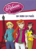 rebecca & friends: un robo en paris-9788415580621 rebecca & friends: un robo en paris-9788415580621