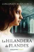 la hilandera de flandes (ebook)-concepcion marin albesa-9788415623021 la hilandera de flandes (ebook)-concepcion marin albesa-9788415623021
