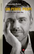 un perfil propi: conserva amb santi vila-francesc soler-9788415695721 un perfil propi: conserva amb santi vila-francesc soler-9788415695721