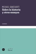 sobre la historia y otros ensayos-michael oakeshott-9788415917021 sobre la historia y otros ensayos-michael oakeshott-9788415917021