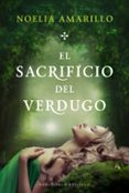 el sacrificio del verdugo-noelia amarillo-9788415952121 el sacrificio del verdugo-noelia amarillo-9788415952121