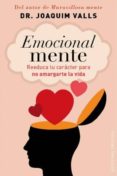 emocional mente: reeduca tu caracter para no amargarte la vida-joaquim valls-9788415968221 emocional mente: reeduca tu caracter para no amargarte la vida-joaquim valls-9788415968221