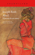 abril: historia de un amor-joseph roth-9788416011421 abril: historia de un amor-joseph roth-9788416011421
