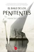 el baile de los penitentes-francisco bescos-9788416100521 el baile de los penitentes-francisco bescos-9788416100521