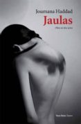 jaulas: obra en dos actos-joumana haddad-9788416193721 jaulas: obra en dos actos-joumana haddad-9788416193721