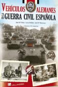 vehiculos alemanes en la guerra civil española-9788416200221 vehiculos alemanes en la guerra civil española-9788416200221