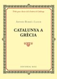 catalunya a grecia-antoni rubio i lluch-9788416587421 catalunya a grecia-antoni rubio i lluch-9788416587421