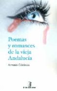 poemas y romances de la vieja andalucia-antonio cordoba-9788416596621 poemas y romances de la vieja andalucia antonio cordoba 9788416596621