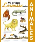 mi primer larousse de los animales (2ª ed.)-9788416641321 mi primer larousse de los animales (2ª ed.)-9788416641321