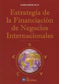 estrategia de la financiación de negocios internacionales-gloria garcia-9788416671021 estrategia de la financiación de negocios internacionales-gloria garcia-9788416671021