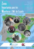 zonas importantes para los mamiferos de españa-9788416702121 zonas importantes para los mamiferos de españa-9788416702121