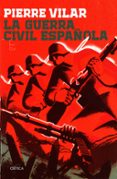 la guerra civil española-pierre vilar-9788416771721 la guerra civil española-pierre vilar-9788416771721