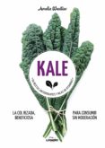kale: 71 recetas antioxidantes y ricas en vitaminas-amelia wasiliev-9788416890521 kale: 71 recetas antioxidantes y ricas en vitaminas-amelia wasiliev-9788416890521
