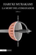 la mort del comanador 2 (ebook)-haruki murakami-9788417016821 la mort del comanador 2 (ebook)-haruki murakami-9788417016821