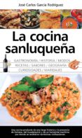 la cocina sanluqueña: historia, modos y sabores-9788417044121 la cocina sanluqueña: historia, modos y sabores-9788417044121