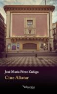 cine aliatar-jose maria perez zuñiga-9788417096021 cine aliatar-jose maria perez zuñiga-9788417096021