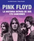 pink floyd. la historia detras de sus 179 canciones-jean-michel guesdon-philippe margotin-9788417492021 pink floyd. la historia detras de sus 179 canciones-jean-michel guesdon-philippe margotin-9788417492021