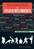 diccionario de estilos de artes marciales-rogelio casero abellan-9788420304021 diccionario de estilos de artes marciales-rogelio casero abellan-9788420304021