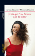 el dia que nina simone dejo de cantar-mohammed kacimi-darina al joundi-9788420405421 el dia que nina simone dejo de cantar-mohammed kacimi-darina al joundi-9788420405421