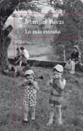 lo mas extraño-manuel rivas-ruben chacon beltran-9788420407821 lo mas extraño-manuel rivas-ruben chacon beltran-9788420407821