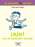 ¡ojo! con el pequeño nicolas-9788420472621 ¡ojo! con el pequeño nicolas-9788420472621
