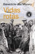 vidas rotas-benedicte des mazery-9788420629421 vidas rotas-benedicte des mazery-9788420629421