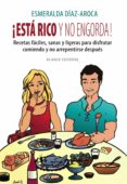 ¡esta rico y no engorda!: recetas faciles, sanas y ligeras para d isfrutar comiendo y no arrepentirse despues-9788420648521 ¡esta rico y no engorda!: recetas faciles, sanas y ligeras para d isfrutar comiendo y no arrepentirse despues-9788420648521