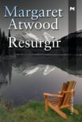 resurgir-margaret atwood-9788420649221 resurgir-margaret atwood-9788420649221