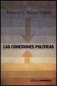 las conexiones politicas: partido, estado, sociedad-roberto l. blaco valdes-9788420667621 las conexiones politicas: partido, estado, sociedad-roberto l. blaco valdes-9788420667621