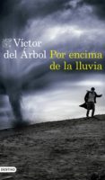 por encima de la lluvia (ebook)-victor del arbol-9788423352821 por encima de la lluvia (ebook)-victor del arbol-9788423352821