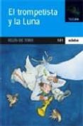 el trompetista y la luna-xelis de toro-9788423650521 el trompetista y la luna-xelis de toro-9788423650521