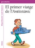 el primer viatge de l antitetanic-miquel desclot-9788424643621 el primer viatge de l antitetanic-miquel desclot-9788424643621