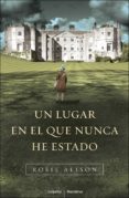 un lugar en el que nunca he estado-rosie allison-9788425344121 un lugar en el que nunca he estado-rosie allison-9788425344121