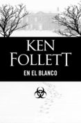 en el blanco (ebook)-ken follett-9788425345821 en el blanco (ebook)-ken follett-9788425345821