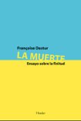 la muerte: ensayo sobre la finitud-françoise dastur-9788425425721 la muerte: ensayo sobre la finitud-françoise dastur-9788425425721
