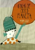 cosas de otro planeta-antonio vicente-9788426385321 cosas de otro planeta-antonio vicente-9788426385321