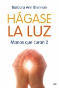 hágase la luz (ebook)-barbara ann brennan-9788427039421 hágase la luz (ebook)-barbara ann brennan-9788427039421