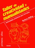 taller de creatividad y manualidades: actividades artisticas para 0-6 años-barbara melling-9788427719521 taller de creatividad y manualidades: actividades artisticas para 0-6 años-barbara melling-9788427719521