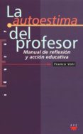 la autoestima del profesor (ebook-epub) (ebook)-franco voli-9788428822121 la autoestima del profesor (ebook-epub) (ebook)-franco voli-9788428822121