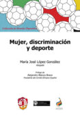mujer, discriminación y deporte-maria jose lópez gonzález-9788429020021 mujer, discriminación y deporte-maria jose lópez gonzález-9788429020021