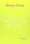 la transmision de la fe-bruno forte-9788429324921 la transmision de la fe-bruno forte-9788429324921