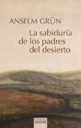 sabiduria de los padres del desierto-anselm grun-9788430119721 sabiduria de los padres del desierto-anselm grun-9788430119721