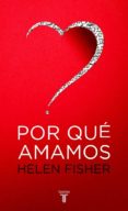 por que amamos-helen fisher-9788430605521 por que amamos-helen fisher-9788430605521