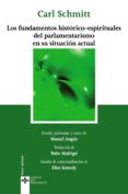 los fundamentos historico-espirituales del parlamentarismo en su situacion actual-carl schmitt-9788430948321 los fundamentos historico-espirituales del parlamentarismo en su situacion actual-carl schmitt-9788430948321