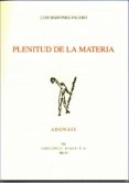 plenitud de la materia: (premio adonais, 1997)-luis martinez-falero-9788432131721 plenitud de la materia: (premio adonais, 1997)-luis martinez-falero-9788432131721
